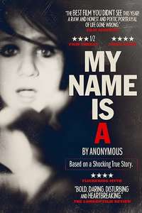 My Name is 'A' by Anonymous - Poster