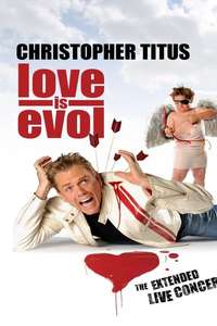 Christopher Titus: Love Is Evol - Poster