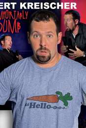 Bert Kreischer: Comfortably Dumb