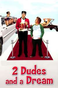 2 Dudes and a Dream - Poster
