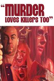 Murder Loves Killers Too