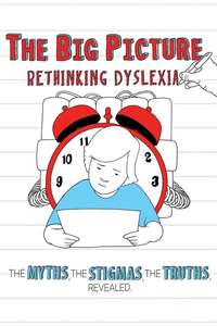 The Big Picture: Rethinking Dyslexia - Poster