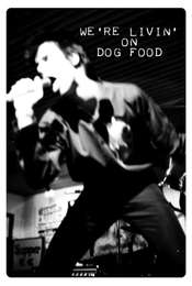 We're Livin' on Dog Food