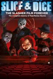 Slice and Dice: The Slasher Film Forever
