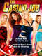 The Casino Job