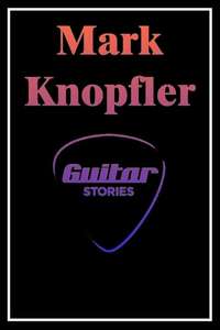 Mark Knopfler: Guitar Stories - Poster