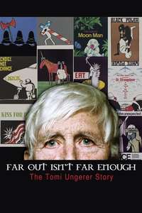 Far Out Isn't Far Enough: The Tomi Ungerer Story - Poster