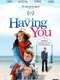 Having You