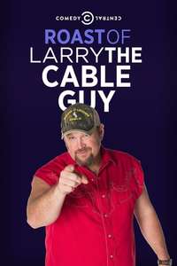 Comedy Central Roast of Larry the Cable Guy - Poster