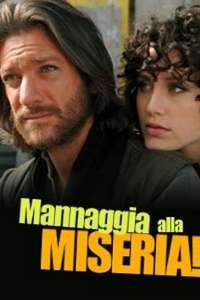 Mannaggia alla miseria! - Poster