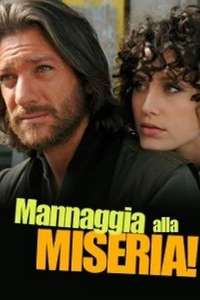 Mannaggia alla miseria! - Poster