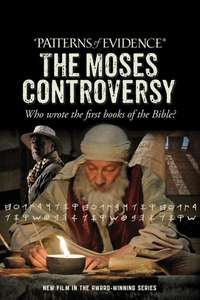 Patterns of Evidence: The Moses Controversy - Poster