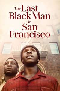 The Last Black Man in San Francisco - Poster