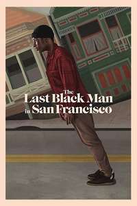 The Last Black Man in San Francisco - Poster