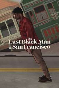 The Last Black Man in San Francisco - Poster
