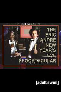 The Eric Andre New Year's Eve Spooktacular - Poster