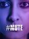#MUTE