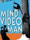 Mind The Video Man