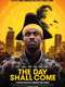 The Day Shall Come