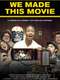 We Made This Movie