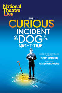 National Theatre Live: The Curious Incident of the Dog in the Night-Time - Poster