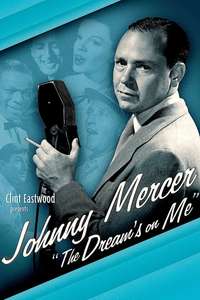 Johnny Mercer: The Dream's on Me - Poster