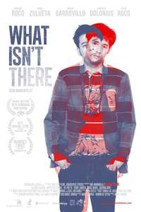 What Isn't There - Poster