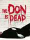 The Don Is Dead
