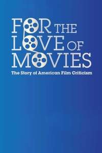 For the Love of Movies: The Story of American Film Criticism - Poster
