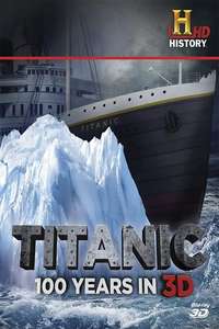 Titanic: 100 Years in 3D - Poster