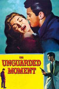 The Unguarded Moment - Posters