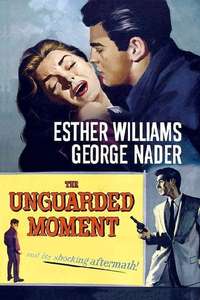 The Unguarded Moment - Posters