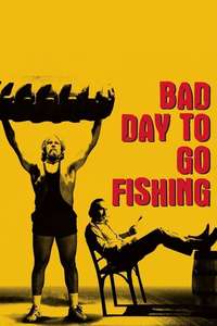 Bad Day to Go Fishing - Poster