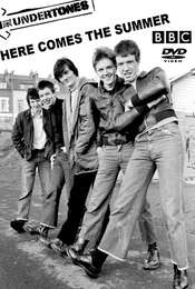 Here Comes the Summer: The Undertones Story