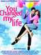 You Changed My Life