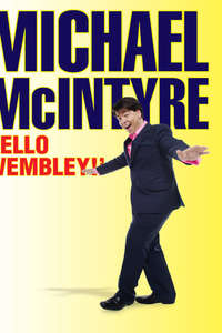 Michael McIntyre: Hello Wembley - Poster