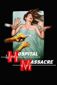 Hospital Massacre - Posters