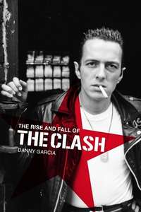 The Clash: The Rise and Fall of The Clash - Poster