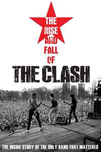 The Clash: The Rise and Fall of The Clash - Poster