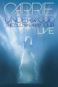Carrie Underwood: The Blown Away Tour: Live - Poster
