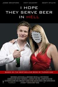 I Hope They Serve Beer in Hell - Poster