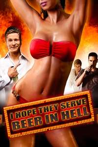 I Hope They Serve Beer in Hell - Poster