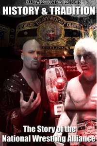 History & Tradition: The Story of the National Wrestling Alliance - Poster