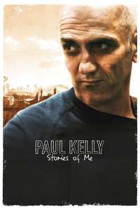 Paul Kelly: Stories of Me - Poster