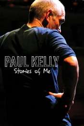 Paul Kelly: Stories of Me