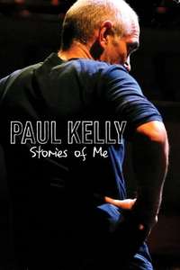 Paul Kelly: Stories of Me - Poster