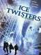 Ice Twisters
