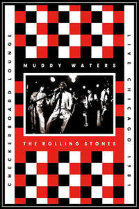 Muddy Waters and The Rolling Stones: Live at the Checkerboard Lounge - Poster