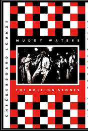 Muddy Waters and The Rolling Stones: Live at the Checkerboard Lounge