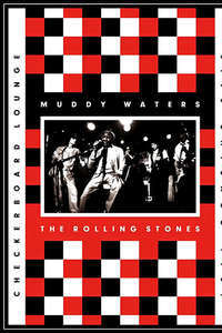 Muddy Waters and The Rolling Stones: Live at the Checkerboard Lounge - Poster